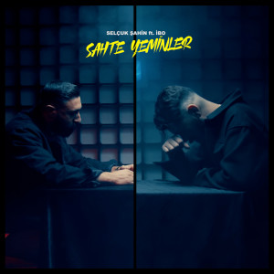 收听Selçuk Şahin的Sahte Yeminler歌词歌曲