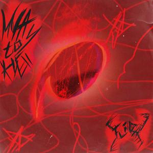 Listen to Way to Hell (Explicit) song with lyrics from FlidA