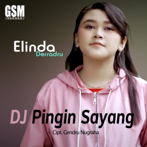 收聽Elinda Derradru的Pingin Sayang歌詞歌曲