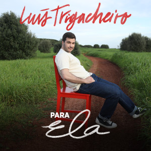 Luís Trigacheiro的專輯Para Ela