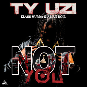 Not You (Explicit) dari Ty Uzi