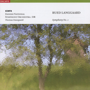 อัลบัม Langgaard, R.: Symphony No. 1, "Klippepastoraler" ศิลปิน Thomas Dausgaard