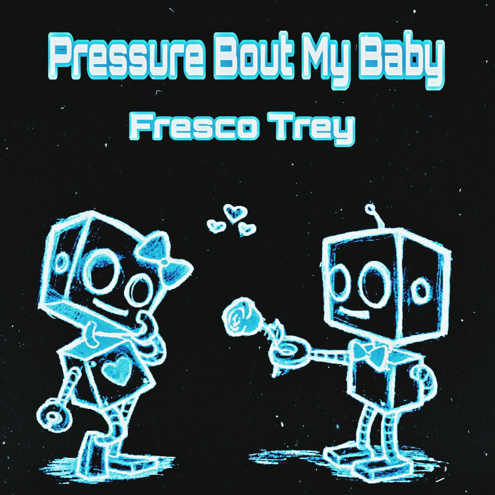 Pressure Bout My Baby (Explicit)