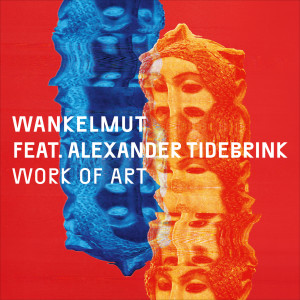 ดาวน์โหลดและฟังเพลง Work of Art พร้อมเนื้อเพลงจาก Wankelmut