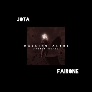 收聽Jota K的WALKING ALONE (feat. FAIRONE) (Explicit)歌詞歌曲