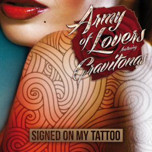 Army Of Lovers的專輯Signed On My Tattoo