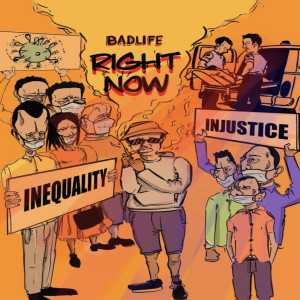 Listen to Right Now song with lyrics from BadLife