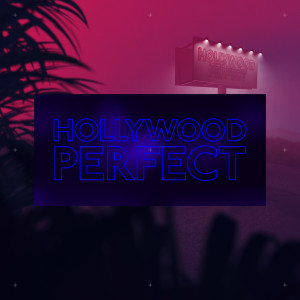 Hollywood Perfect (Explicit) dari Unknown Brain