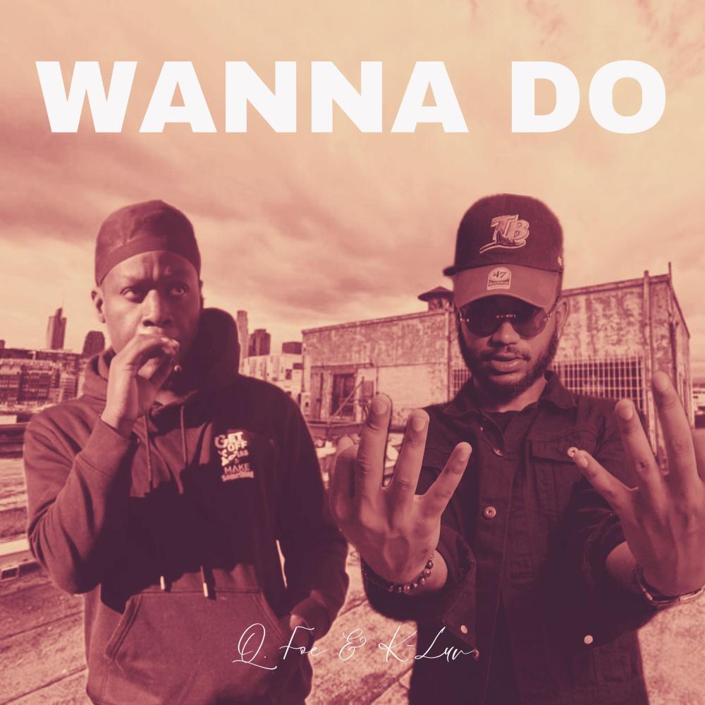 Wanna Do (feat. QFoe) (Explicit)