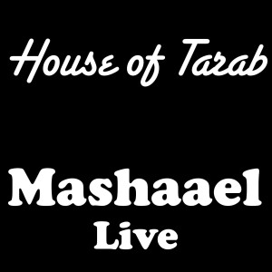 Album Mashaael (Live) oleh House of Tarab
