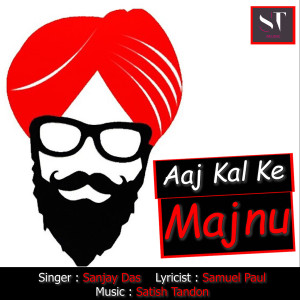 Listen to Aaj Kal Ke Majnu song with lyrics from Sanjay Das