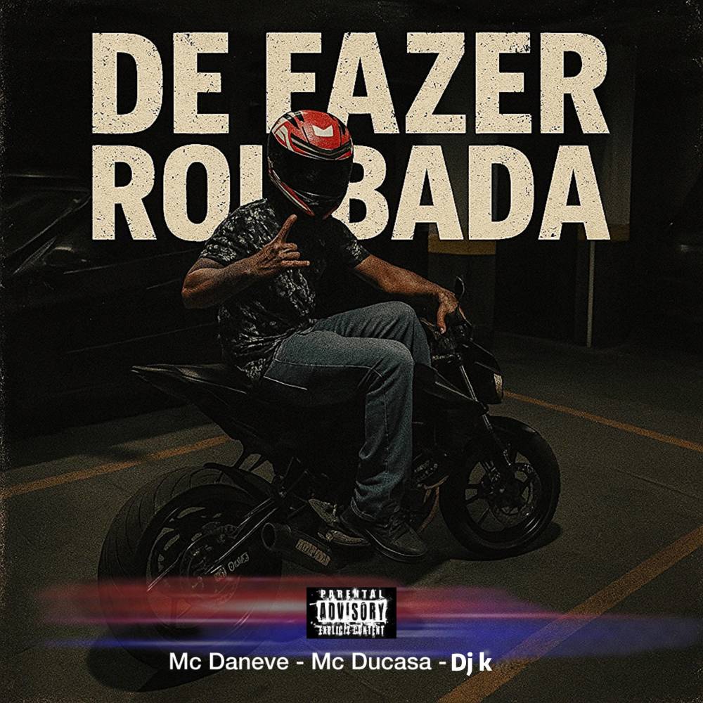 De Fazer Roubada (Explicit)