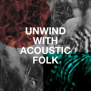 Unwind With Acoustic Folk dari Acoustic Covers
