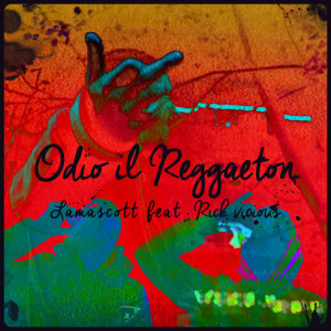 收听LamascotT的ODIO IL REGGAETON (Explicit)歌词歌曲