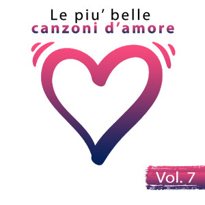 Album Le Più Belle Canzoni D'Amore, Vol. 7 from Il Laboratorio del Ritmo
