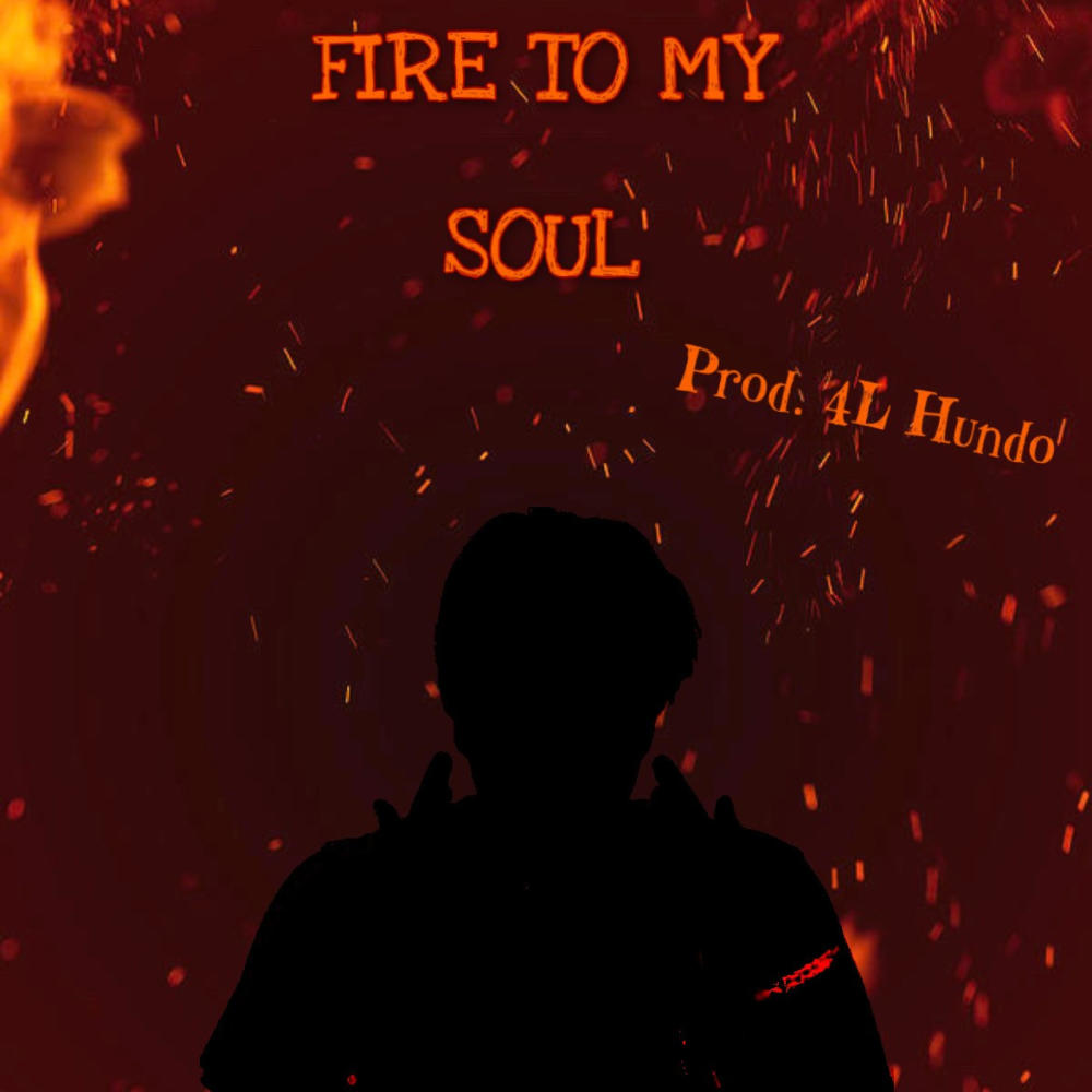 Fire To My Soul (Explicit)