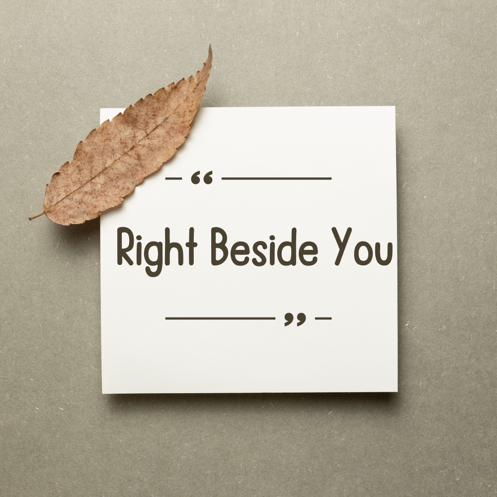 Right Beside You