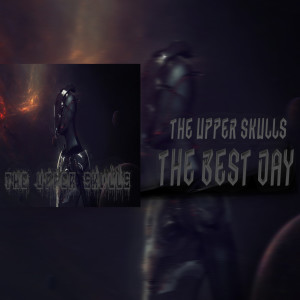 收聽The Upper skulls的The Best Day歌詞歌曲