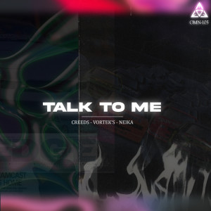 Dengarkan Talk to Me lagu dari Vortek's dengan lirik