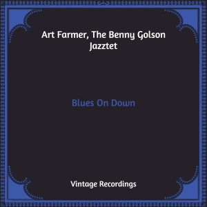 The Benny Golson Jazztet的專輯Blues On Down (Hq Remastered)