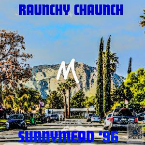 ดาวน์โหลดและฟังเพลง Go Time (feat. BiGG DeeMo & Chris Marshall) (Explicit) พร้อมเนื้อเพลงจาก Raunchy Chaunch