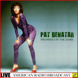 ดาวน์โหลดและฟังเพลง Hell is for Children (Live) พร้อมเนื้อเพลงจาก Pat Benatar