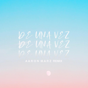 Album De una Vez (Remix) from Aaron Marz