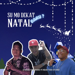 Etgard Kalengke的專輯SU MO DEKAT NATAL BARU?