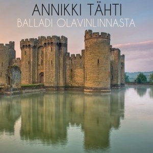 收聽Annikki Tähti的Balladi Olavinlinnasta歌詞歌曲