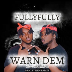 FullyFully的专辑Warn Dem