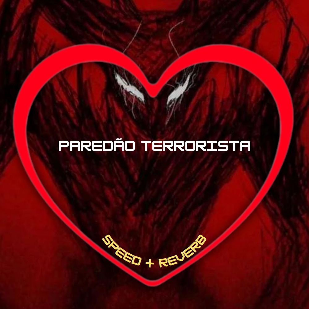 Paredão Terrorista (Speed + Reverb|Explicit)