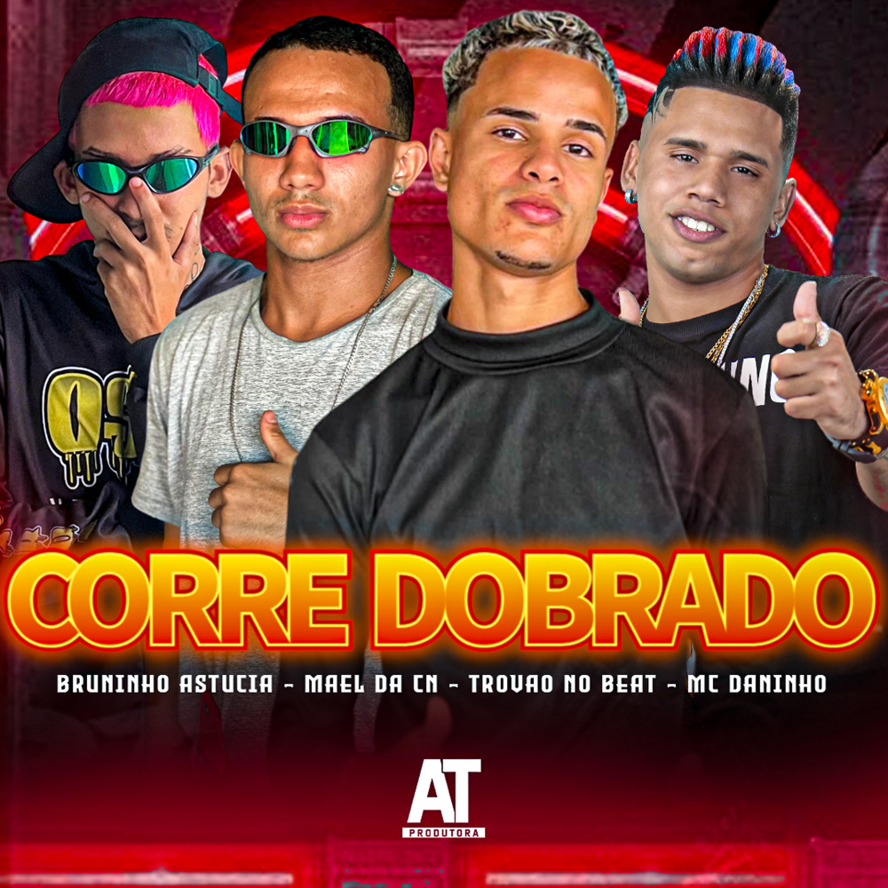 Corre Dobrado (feat. Trovão no Beat & Mc Menor Do Alvorada) (Explicit)
