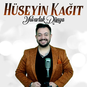 Listen to Yuvarlak Dünya song with lyrics from Hüseyin Kağıt