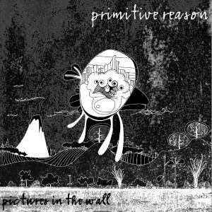 Primitive Reason的專輯Pictures in the Wall (Revisited)