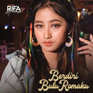 Listen to BERDIRI BULU ROMAKU song with lyrics from Rifa Melinda