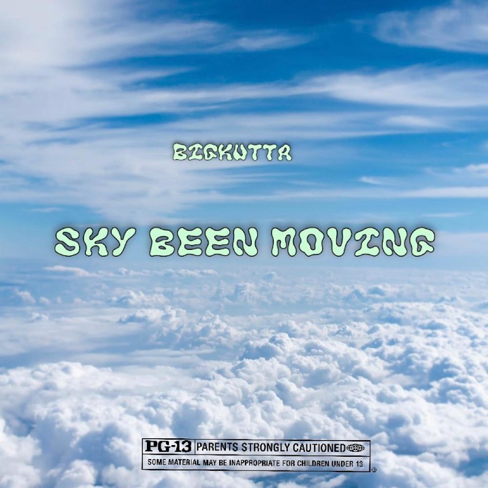 Sky been moving (Explicit)