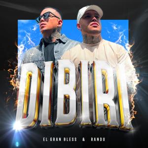 收聽El Gran Bless的Dibiri (feat. Randu)歌詞歌曲