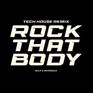 WHTEGOLD的專輯ROCK THAT BODY TECH HOUSE