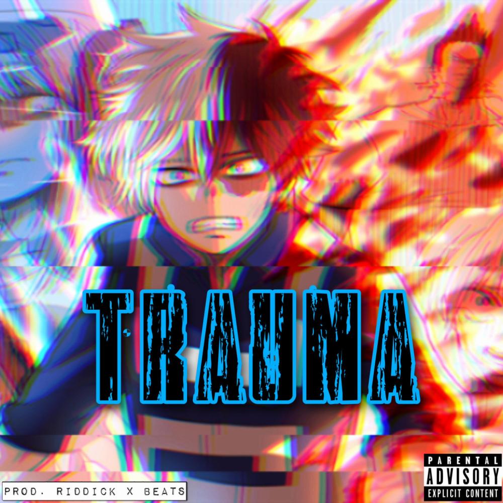 Trauma (Shoto Rap) (feat. The Kevin Bennett & SailorurLove) (Explicit)