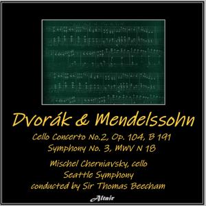 Dvořák & Mendelssohn: Cello Concerto No.2, OP. 104, B 191 - Symphony NO. 3,Mwv N 18 dari Seattle Symphony