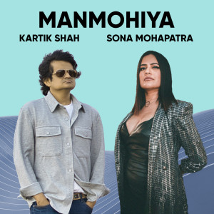Album Manmohiya oleh Kartik Shah