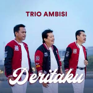 ดาวน์โหลดและฟังเพลง Deritaku พร้อมเนื้อเพลงจาก Trio Ambisi