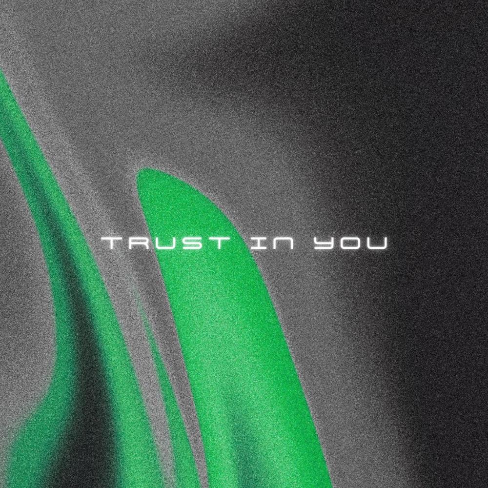 TRUST IN YOU