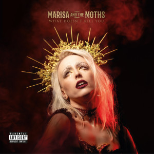 Marisa And The Moths的專輯What Doesn’t Kill You (Explicit)