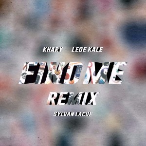 Sylvan LaCue的专辑Find Me (Remix) (Explicit)