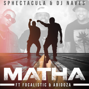 อัลบัม Matha (Edit) ศิลปิน Sphectacula and DJ Naves