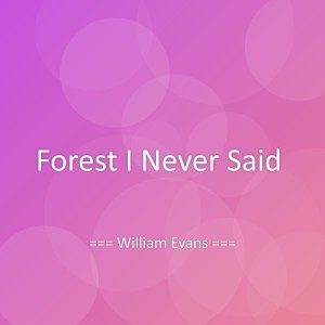 Album Forest I Never Said from William Evans