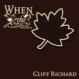 Album When The Leaves Fall Down from Cliff Richard