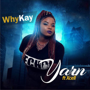 Album Yarn (feat. Xcell) (Explicit) from Whykay
