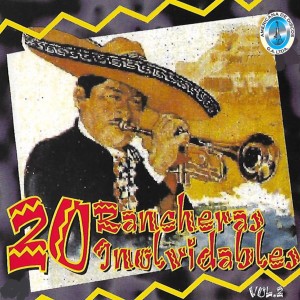 Album 20 Rancheras Inolvidables, Vol. 2 from Varios Artistas